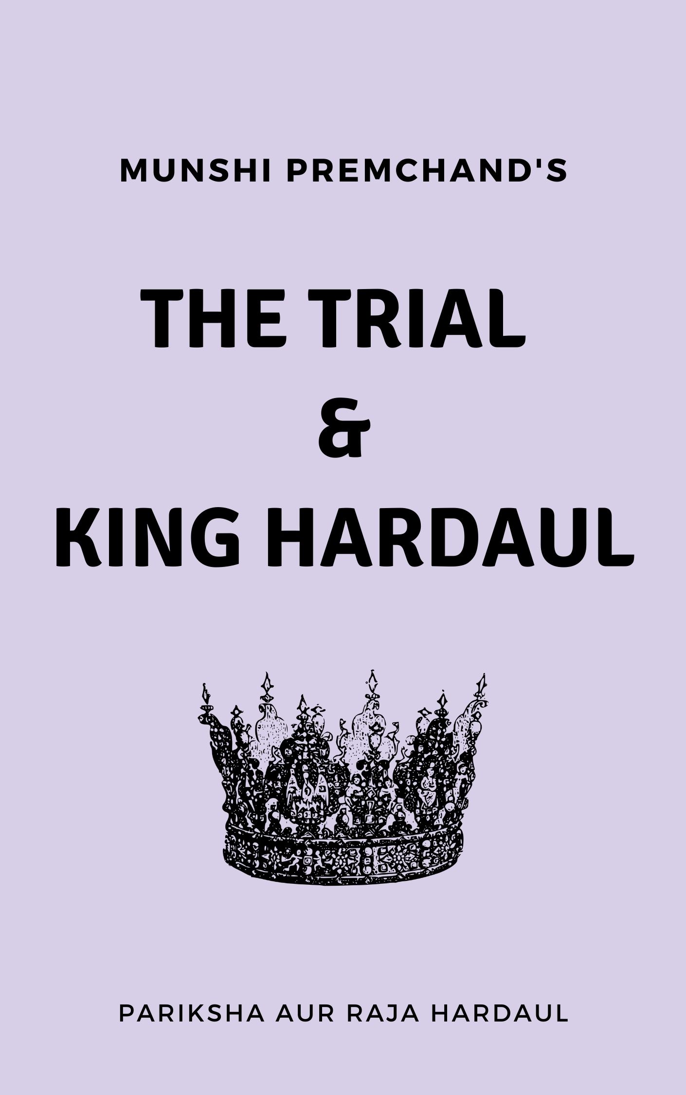 The Trial and King Hardaul by Munshi Premchand